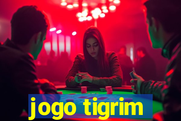jogo tigrim